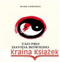 Tao pro Davida Bowieho Mark Edwards 9788087529737 Alpha Book - książka