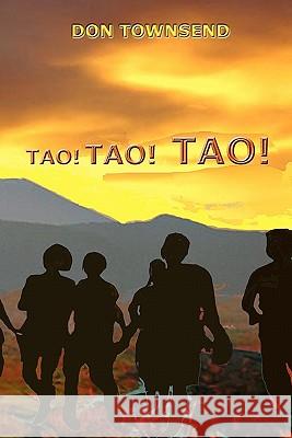Tao! Tao! Tao!: a novel of Philippines Townsend, Don 9781453718377 Createspace - książka