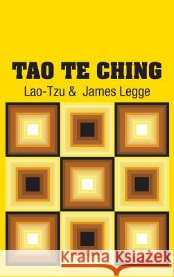 Tao Te Ching Lao-Tzu                                  James Legge 9781613829875 Simon & Brown - książka