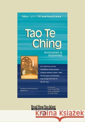 Tao Te Ching: Annotated & Explained (Large Print 16pt) Das Derek Lin and Lama Surya             Lama Surya Das Derek Lin 9781459679115 ReadHowYouWant - książka