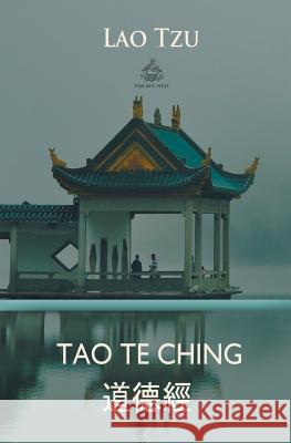 Tao Te Ching (Chinese and English) Lao Tzu 9781787247673 Big Nest - książka