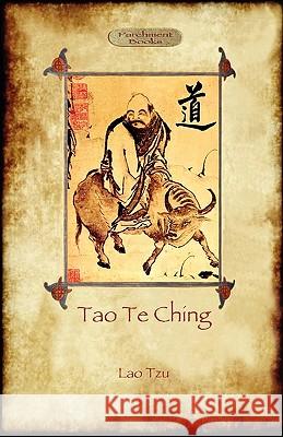 Tao Te Ching (Dao De Jing): Lao Tzu's book of the Way (Aziloth Books) Tzu, Lao 9781908388117 Aziloth Books - książka