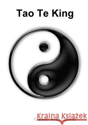 Tao Te King Claudio Ariel Clarenc 9781291911312 Lulu.com - książka