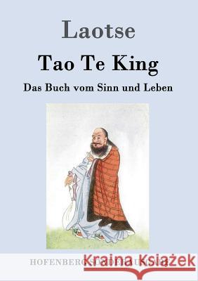 Tao Te King: Das Buch vom Sinn und Leben Laotse 9783843015356 Hofenberg - książka