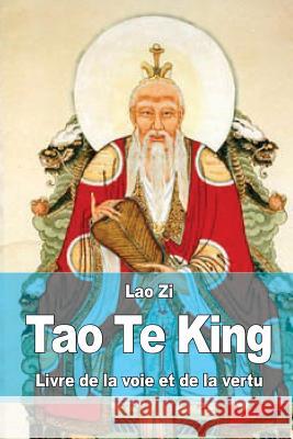 Tao Te King: Livre de la voie et de la vertu Julien, Stanislas 9781516997169 Createspace - książka