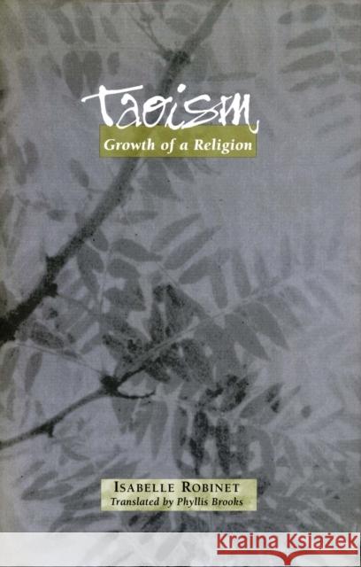Taoism: Growth of a Religion Robinet, Isabelle 9780804728386 Stanford University Press - książka