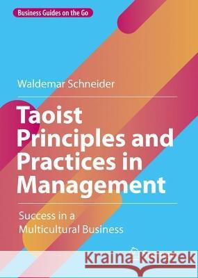 Taoist Principles and Practices in Management Waldemar Schneider 9783031311758 Springer Nature Switzerland - książka