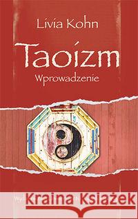 Taoizm. Wprowadzenie Kohn Livia 9788323332466 Wydawnictwo Uniwersytetu Jagiellońskiego - książka