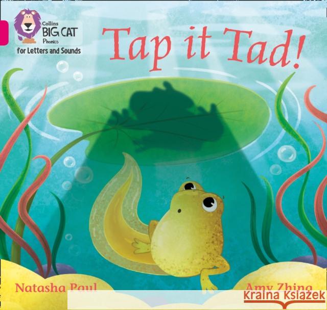 Tap it Tad!: Band 01a/Pink a Natasha Paul 9780008381158 HarperCollins Publishers - książka