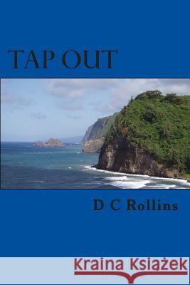 Tap Out D. C. Rollins 9781495965760 Createspace - książka