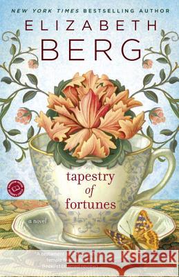 Tapestry of Fortunes Elizabeth Berg 9780345533791 Ballantine Books - książka