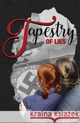 Tapestry of Lies Tracy Popolizio 9781718828490 Createspace Independent Publishing Platform - książka