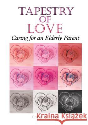 Tapestry of Love: Caring for an Elderly Parent Christine Sykes 9781494224486 Createspace - książka