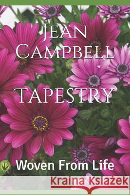Tapestry: Woven From Life Campbell, Jean Ruth 9781792116421 Independently Published - książka