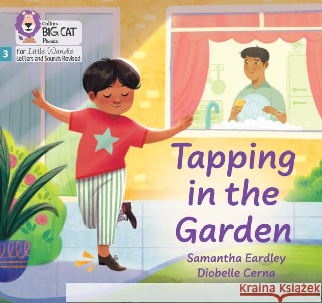 Tapping in the Garden: Phase 3 Set 2 Blending Practice Samantha Eardley 9780008668327 HarperCollins Publishers - książka