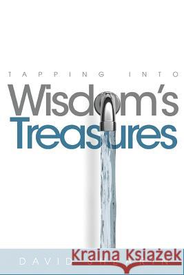 Tapping Into Wisdom's Treasure David Shearin 9781940697024 Winters Publishing Group, LLC - książka