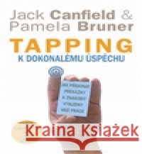 Tapping k dokonalému úspěchu Jack Canfield 9788073493424 Pragma - książka
