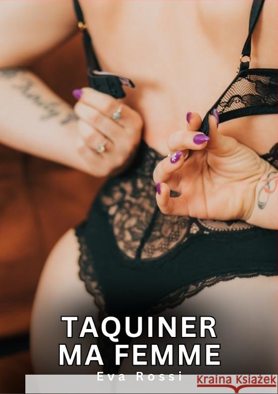 Taquiner ma Femme Rossi, Eva 9783384766182 Eva Rossi - książka