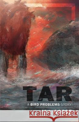 Tar: A Bird Problems Story Christopher Wong Pia Marie Ladores Merlin Anhinga Goose 9781979805285 Createspace Independent Publishing Platform - książka