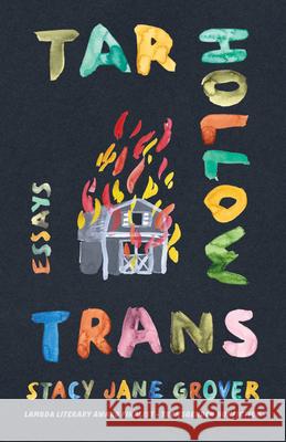 Tar Hollow Trans: Essays Stacy Jane Grover 9781985901810 University Press of Kentucky - książka