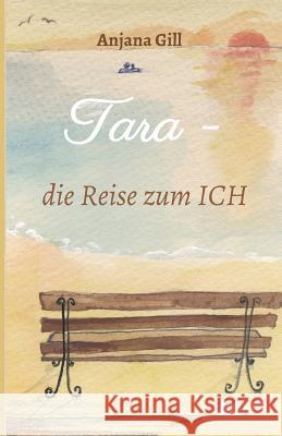 Tara - die Reise zum Ich Anjana Gill   9783958024243 Tao.de in J. Kamphausen - książka