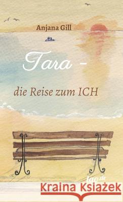 Tara - die Reise zum Ich Anjana Gill   9783958024250 Tao.de in J. Kamphausen - książka