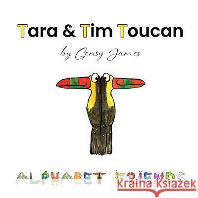 Tara & Tim Toucan: Tell Tall Tales Gensy James Amurtha Godage 9781968704193 Gensy James - książka