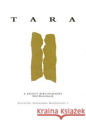 Tara: A Select Bibliography Edel Bhreathnach 9781874045359 Royal Irish Academy - książka