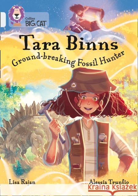 Tara Binns: Ground-breaking Fossil Hunter: Band 17/Diamond Lisa Rajan 9780008306618 HarperCollins Publishers - książka