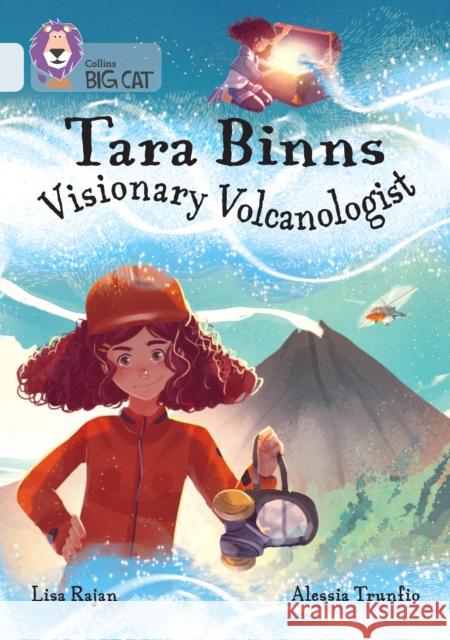 Tara Binns: Visionary Volcanologist: Band 17/Diamond Lisa Rajan 9780008487263 HarperCollins Publishers - książka