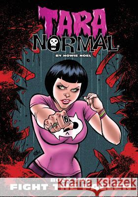 Tara Normal: Book 2: Fight the Fallen Howie Noel 9780692662434 Hcnoel Comics - książka