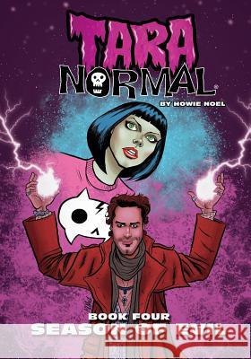 Tara Normal: Book Four: Season of Evil Howie Noel 9781540698162 Createspace Independent Publishing Platform - książka