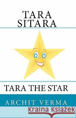 Tara Sitara: Tara the Star Archit Verma 9781438263564 Createspace - książka