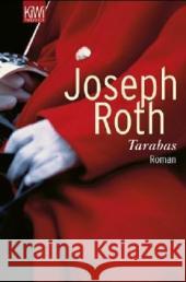 Tarabas : Ein Gast auf dieser Erde. Roman Roth, Joseph   9783462034936 Kiepenheuer & Witsch - książka