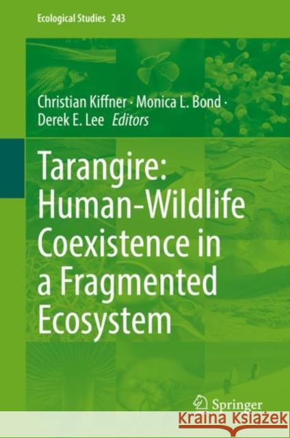 Tarangire: Human-Wildlife Coexistence in a Fragmented Ecosystem  9783030936037 Springer International Publishing - książka