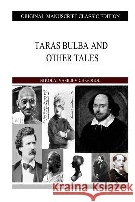 Taras Bulba And Other Tales Gogol, Nikolai Vasilievich 9781484129395 Createspace - książka