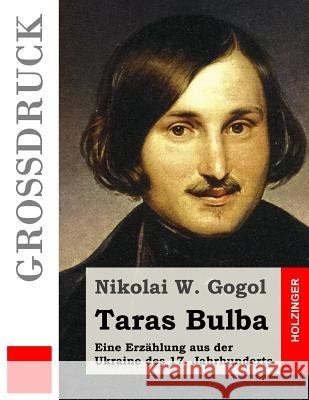 Taras Bulba (Großdruck): Eine Erzählung aus der Ukraine des 17. Jahrhunderts Eliasberg, Alexander 9781514733233 Createspace - książka