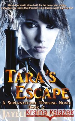 Tara's Escape Jayelle Cochran 9781518666186 Createspace Independent Publishing Platform - książka