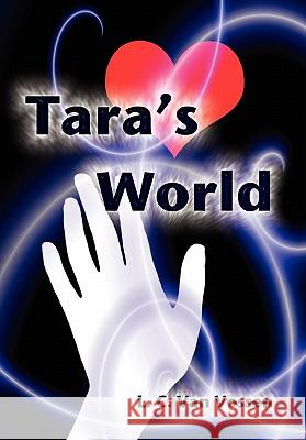 Tara's World Leanne Van Vossen 9781456845919 Xlibris Corporation - książka