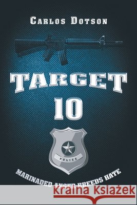 Target 10 Carlos Dotson 9781636926421 Newman Springs Publishing, Inc. - książka