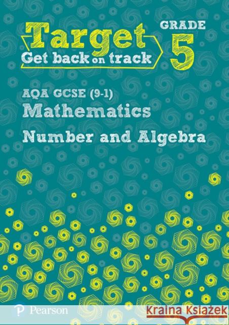 Target Grade 5 AQA GCSE (9-1) Mathematics Number and Algebra Workbook Katherine Pate 9781292258003 Pearson Education Limited - książka