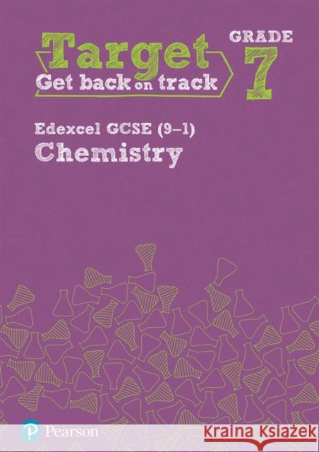 Target Grade 7 Edexcel GCSE (9-1) Chemistry Intervention Workbook  9781292245805 Pearson Education Limited - książka