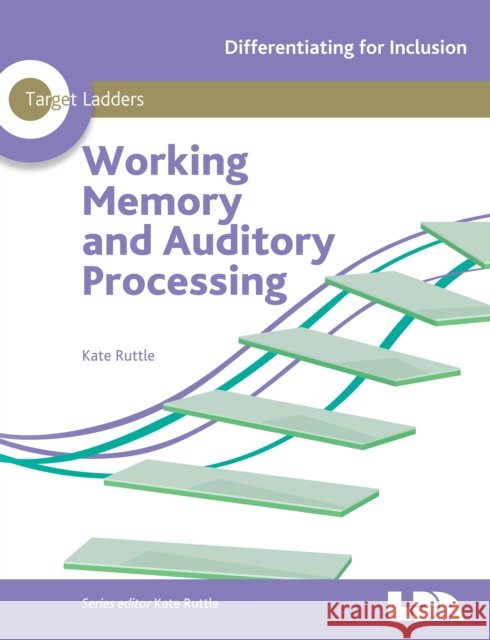 Target Ladders: Working Memory & Auditory Processing Kate Ruttle 9781855036123 LDA - książka