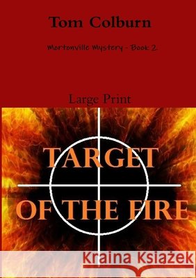 Target of the Fire Large Print Tom Colburn 9781300168317 Lulu.com - książka