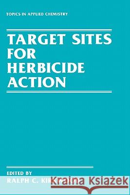 Target Sites for Herbicide Action Ralph Kirkwood R. Kirkwood R. C. Kirkwood 9780306438462 Plenum Publishing Corporation - książka