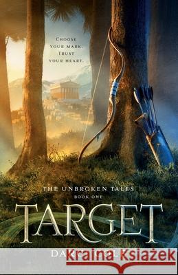 Target: The Unbroken Tales: Book One Cole, Darci 9781955145015 Ember Rose Entertainment - książka