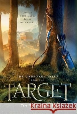 Target: The Unbroken Tales: Book One Cole, Darci 9781955145022 Ember Rose Entertainment - książka