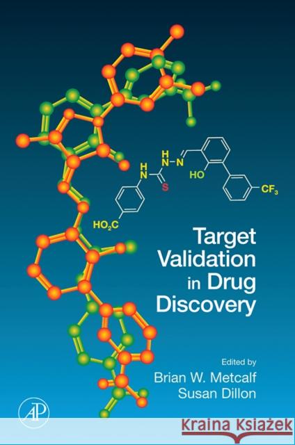 Target Validation in Drug Discovery Brian W. Metcalf Susan Dillon 9780123693938 Academic Press - książka