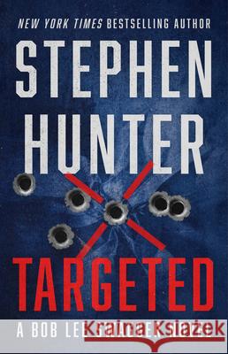 Targeted Hunter, Stephen 9781668009819 Atria Books - książka