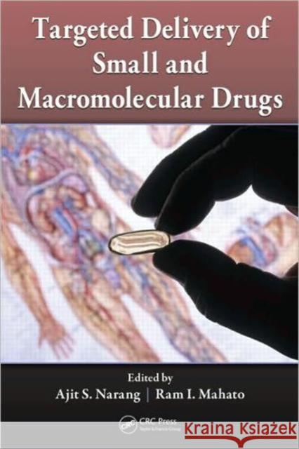 Targeted Delivery of Small and Macromolecular Drugs Ram I. Mahato Ajit S. Narang  9781420087727 Taylor & Francis - książka